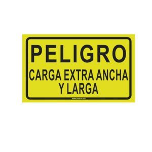 Letrero peligro carga larga y ancha